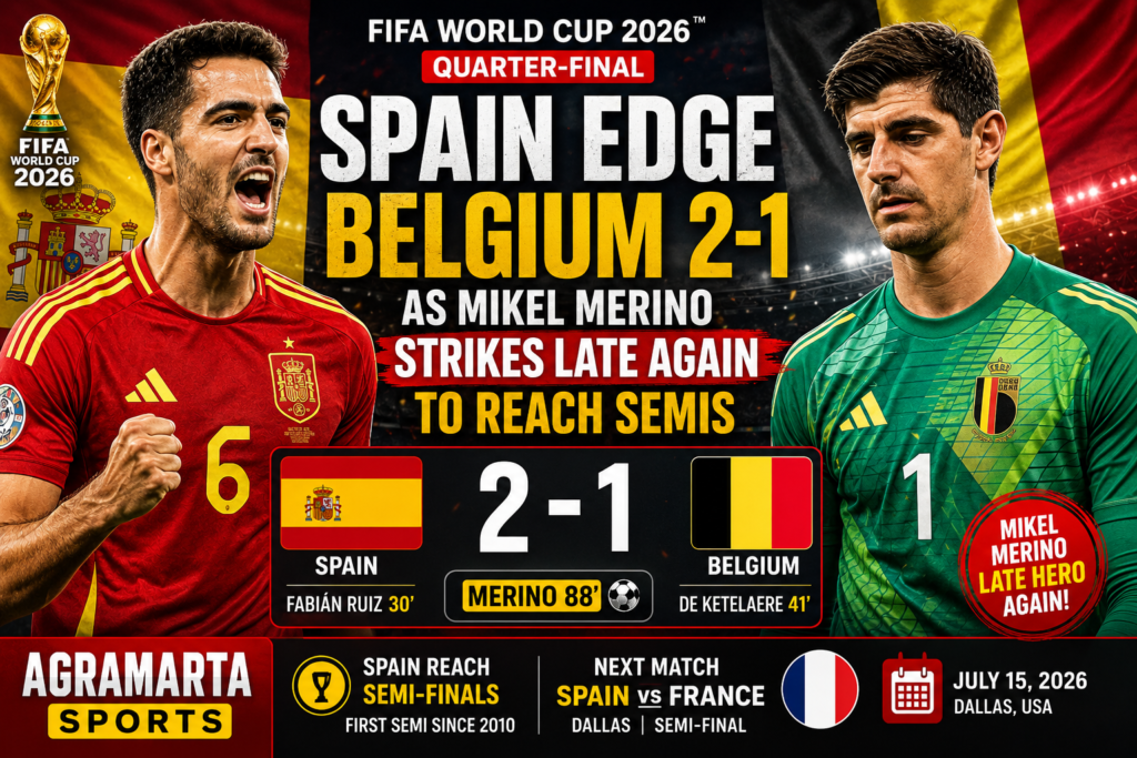 Spain Edge Belgium 2-1 as Mikel Merino Strikes Late Again to Reach Semis